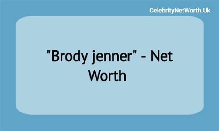 Brody Jenner Net Worth | Celebrity Net Worth