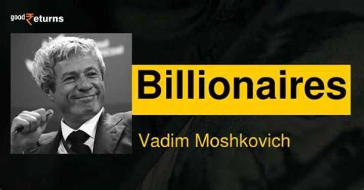 Vadim Moshkovich Net Worth | Celebrity Net Worth